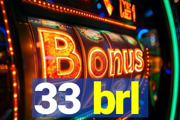 33 brl